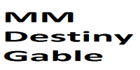 MM DESTINY GABLES