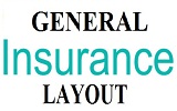 GENERAL INSUARANCE LAYOUT